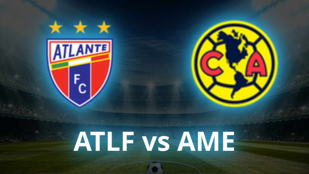 Atlante FC vs Club América Odds, Prediction & Best Bets - July 2026