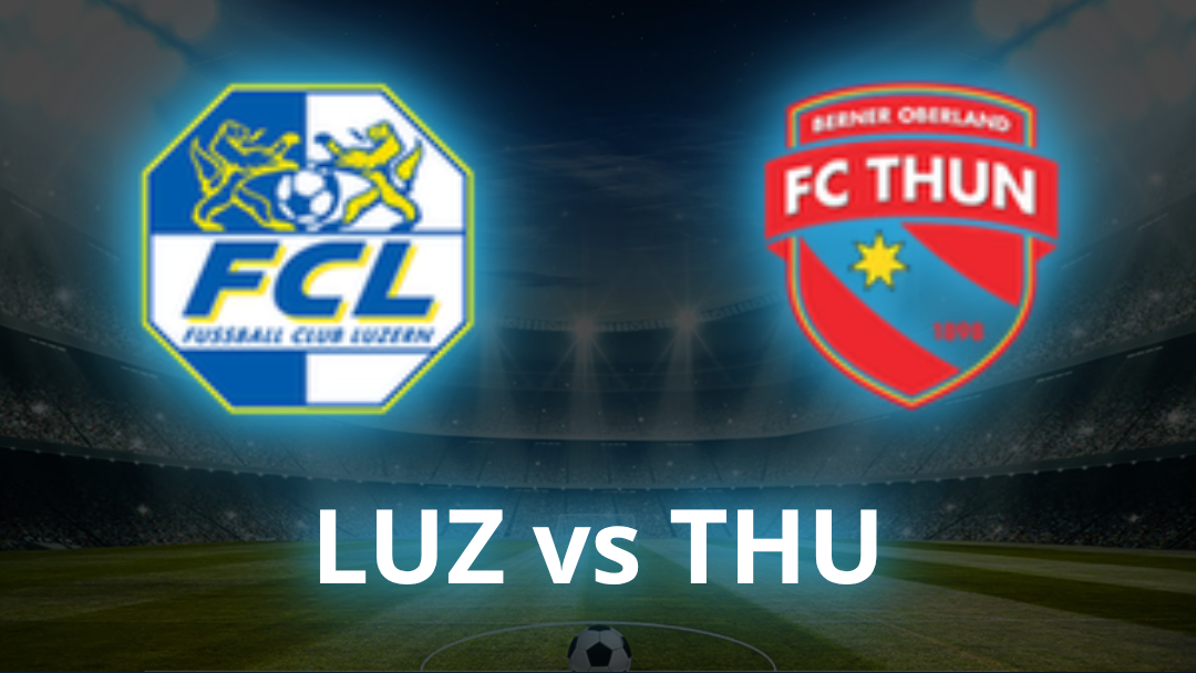 FC Luzern vs FC Thun Odds, Prediction & Best Bets - July 2026