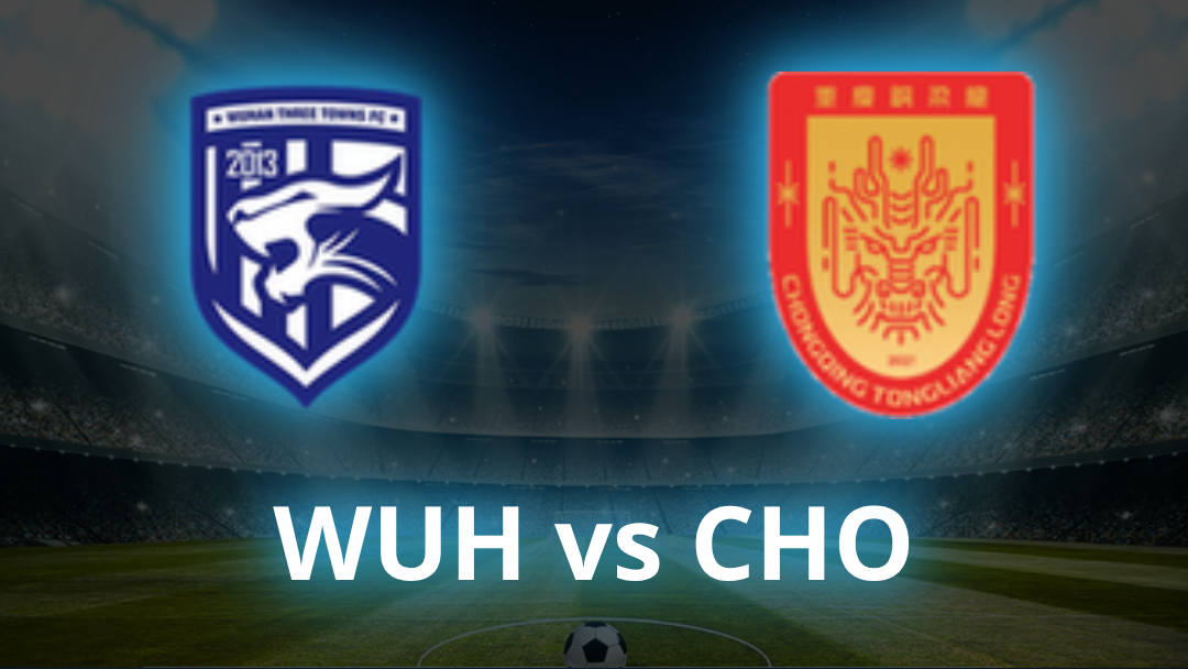 Wuhan Three Towns vs Chongqing Tonglianglong FC Odds, Prediction & Best Bets